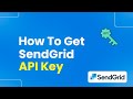 How To Get SendGrid API Key Easily