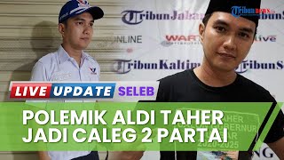 Bikin Geger karena Jadi Bacaleg di 2 Parpol, Aldi Taher Pilih Mundur dari PBB dan Gabung Perindo