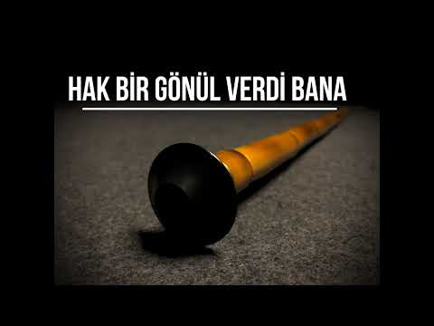 Hak Bir Gönül Verdi Bana | Ney Sesi