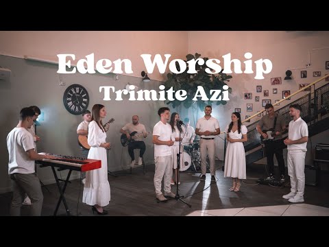 Trimite Azi | Eden Worship | Official Video