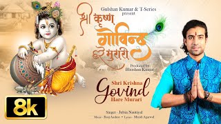 Download lagu Shri Krishna Govind Hare Murari 8K Song | Jubin Nautiyal | Raaj Aashoo, Murali A | Bhushan K mp3 Download lagu Shri Krishna Govind Hare Murari 8K Song | Jubin Nautiyal | Raaj Aashoo, Murali A | Bhushan K mp3