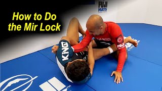 The Mir Lock: A Powerful Jiu Jitsu Arm Attack by Mica Galvao