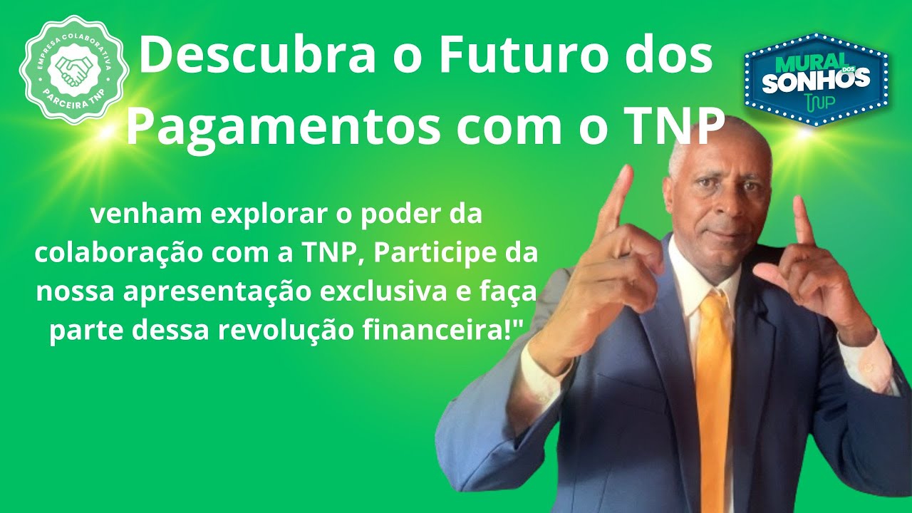 Descubra o Futuro dos Pagamentos com o TNP