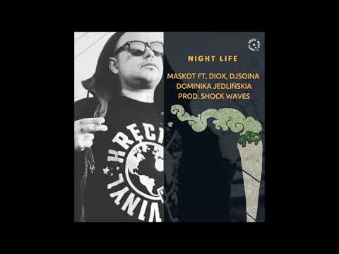 Maskot feat. Diox, Dj Soina, Dominika Jedlińska - Night Life prod. Shock Waves [Instrumental]