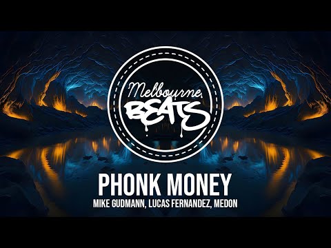 Mike Gudmann, Lucas Fernandez, Medon - PHONK MONEY