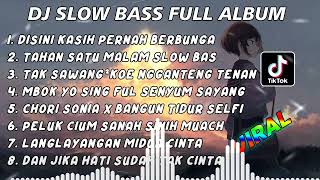 Download lagu DJ SLOW BASS FULL ALBUM - DJ DISINI KASIH PERNAH BERBUNGA SLOW BASS TERVIRAL 2022 mp3