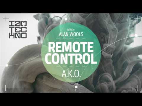 A.K.O. - Remote Control (Alan Wools Remix) [IAMT018]
