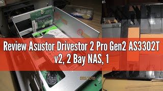 Review Asustor Drivestor 2 Pro Gen2 AS3302T v2, 2 Bay NAS, 1.7GHz Quad-Core, 2.5GbE Port, 2GB RAM DD
