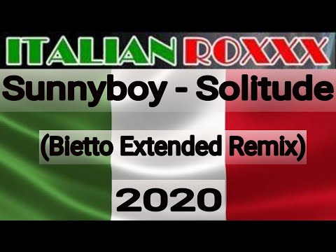 Sunnyboy - Solitude (Bietto Extended Remix) - 2020 #ITALO4EVER
