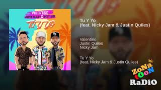 Nicky Jam ft. Valentino, Justin Quiles - Tu y Yo (  Audio Oficial )