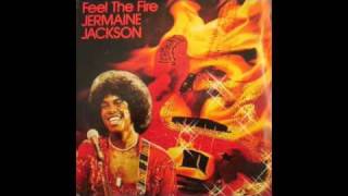 Feel the Fire- Jermaine Jackson