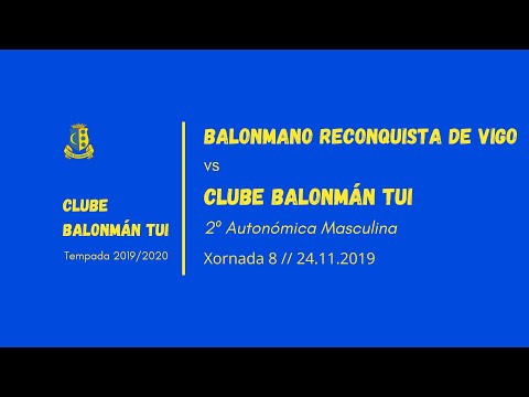 Balonmano Reconquista de Vigo vs Balonmán Tui. Xornada 8 2ª División Masculina. 24.11-2019