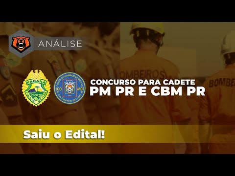 Análise de Edital -  Concursos PM PR e CBM PR - CADETE  SAIU EDITAL