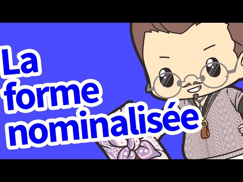 La forme nominalisée