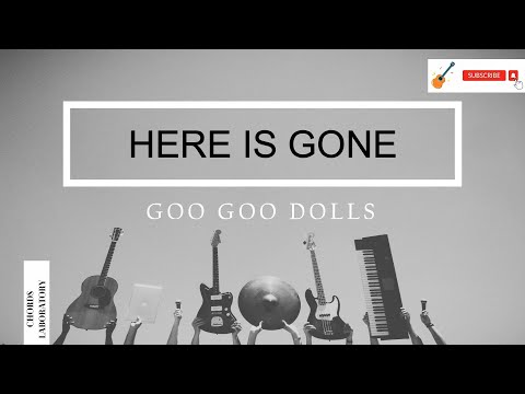 Here is Gone - Goo Goo Dolls