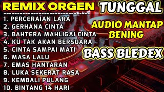 Download lagu TERBARU REMIX ORGEN TUNGGAL FULL ALBUM VIRAL PALING ENAK BANGET FULL BASS AUDIO JERNIH CHANDRA ORGEN mp3