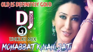 Mohabbat Ki Nahi Jati Dj remix song  Old Is Gold R