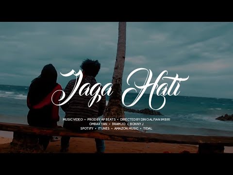 Jaga Hati - Ombar Yan x BramJo x Bonny ( Music Video )