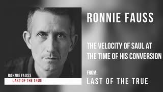 Ronnie Fauss - &quot;The Velocity Of Saul At The Time Of His Conversion&quot; [Audio Only]