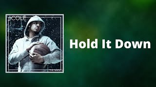 J. Cole - Hold It Down (Lyrics)