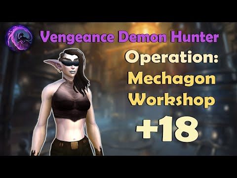 +18 Mechagon Workshop | Vengeance Demon Hunter