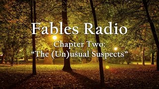 Fables Radio: Chapter Two, "The (Un)usual Suspects"