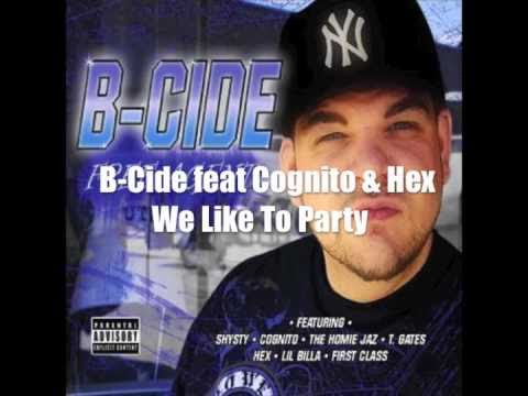 B-Cide feat Cognito & Hex - We Like To Party