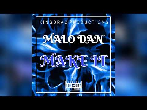 MaloDan - Make it (Official Audio)