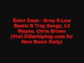 Ester Dean - Drop It Low Remix ft Chris Brown ...