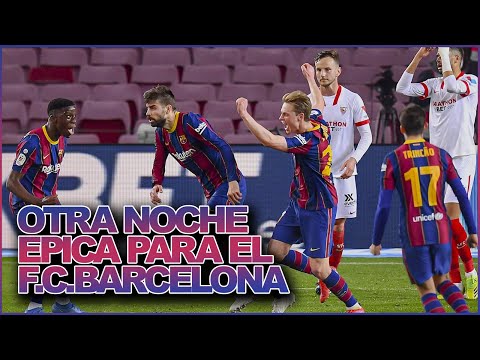 REMONTADA ÉPICA "Barça 3 - Sevilla 0" COPA DEL REY
