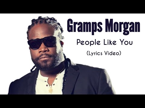 Gramps Morgan - People Like You | Lyrics Video