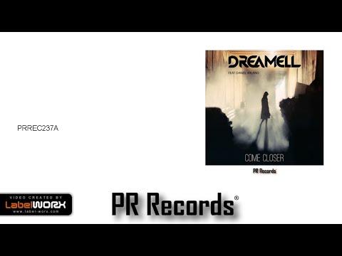 Dreamell feat Daniel Wiland - Come Closer (Radio)