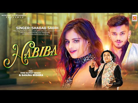 #Video || #Habiba || #Shabab Sabri || Sanjana Mishra, Vivek Rajput Sweggy || @MusicraftEntertainment