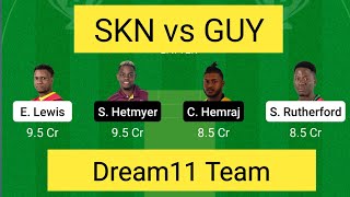 SKN vs GUY CPL Dream11 | GUY vs SKN Dream11 | CPL Dream11 Team