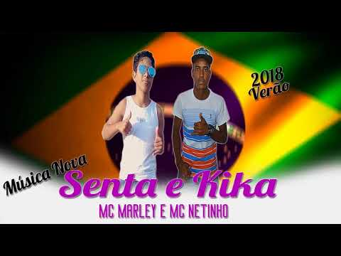 MC MARLEY E MC NETINHO - SENTA E KIKA