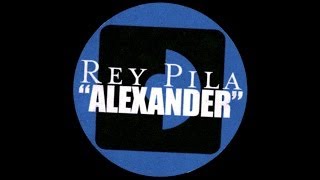 Rey Pila - Alexander (Official Audio)