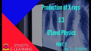 Production of X rays part 2