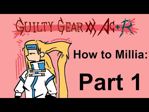 Guilty Gear XX ACPR - How to play Millia-Rage: part 1/4