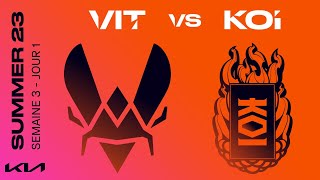 LEC Summer Split 2023 - W3D1 - VIT vs KOI