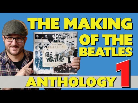 The Making of The Beatles Anthology 1 Album - What Was Left Out & Why?