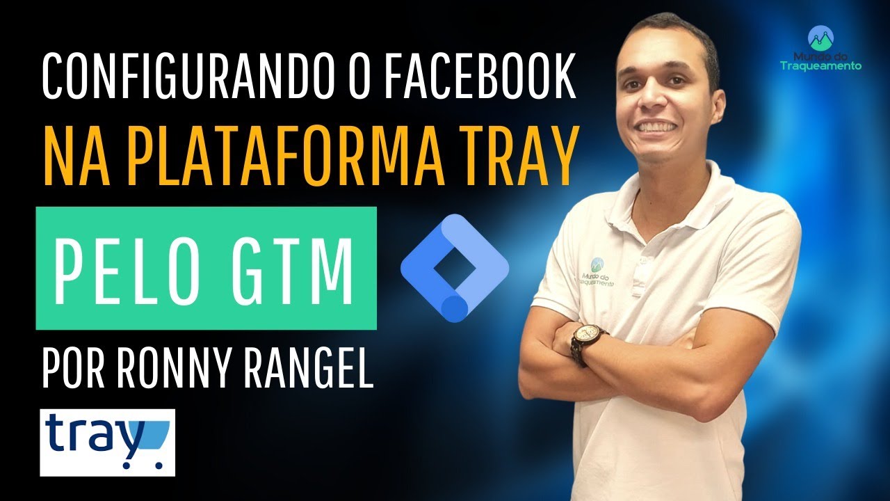 Configurando o Facebook na Plataforma Tray pelo GTM