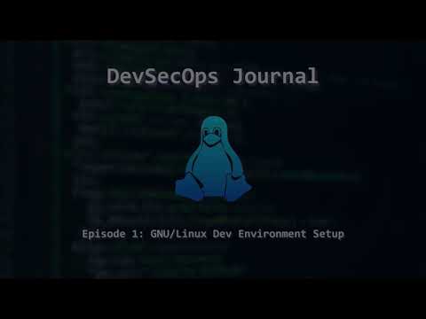 🚀 DevSecOps Journal - Episode 1: GNU/Linux Dev Environment Setup