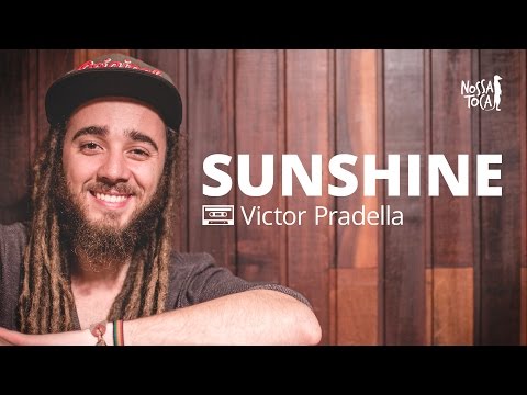 Sunshine - Matisyahu (Victor Pradella cover) Nossa Toca