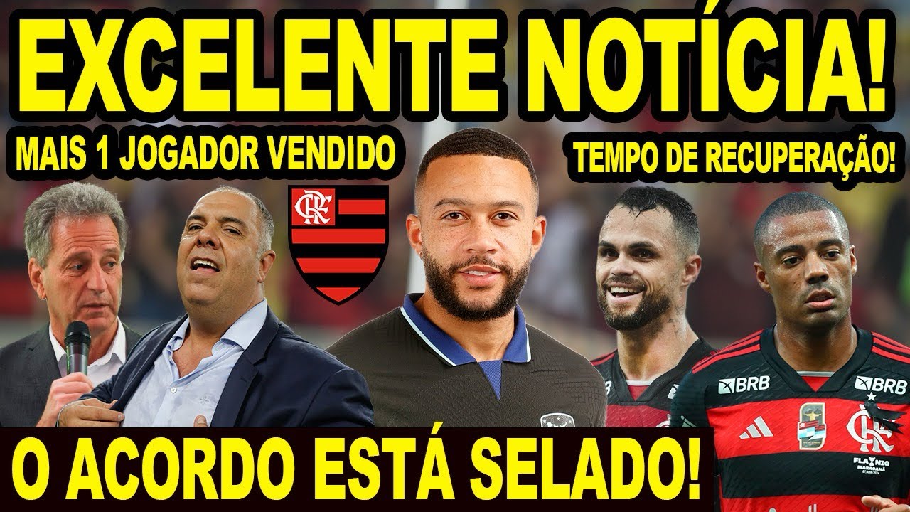 EXCELENTE NOTÍCIA! O ACORDO FOI SELADO PARA O FLAMENGO! MENGÃO VAI VENDER MAIS 1 JOGADOR? MICHAEL E+