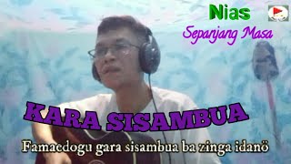 Download lagu Kara Sisambua = Havino S. Duha | lagu nias mp3