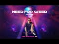 NEED FOR WEED (Official Audio) - KAYMCEE