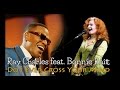 Ray Charles & Bonnie Raitt - Do I Ever Cross Your Mind (SR)