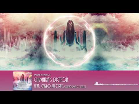 Embrace the Paradox - Chimaira's Diction (feat. Carlo Knöpfel)| Official Audio