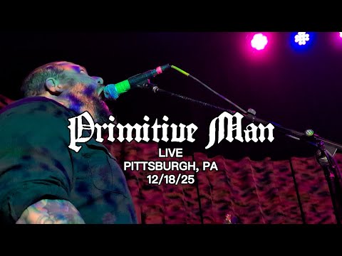 PRIMITIVE MAN: Live at Thunderbird Café & Music Hall - Pittsburgh, PA 12/18/25