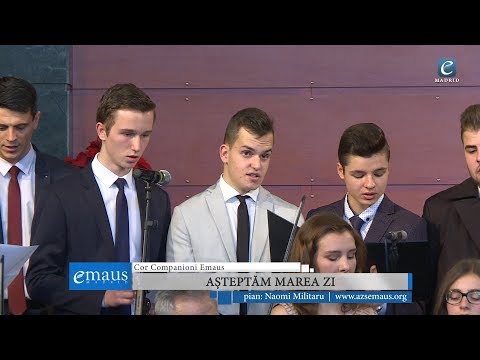 Cor Companioni Emaus - Așteptăm marea zi